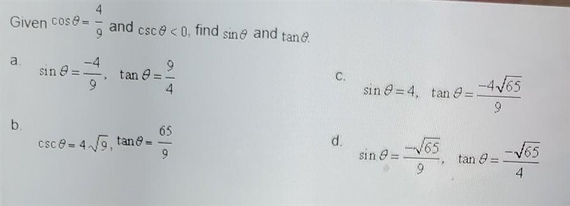 Given cos0=4/9 and csc0 <0find sin0 and tan0​-example-1