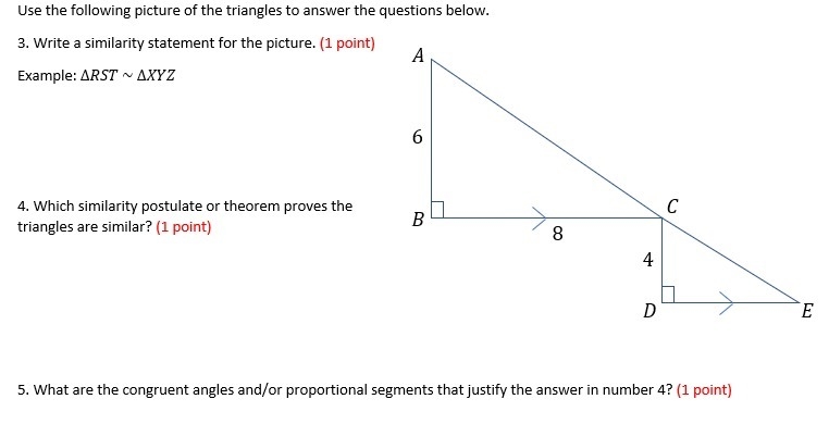 3. Write a similarity statement for the picture. (1 point) Example: ∆RST ~ ∆XYZ 4. Which-example-1