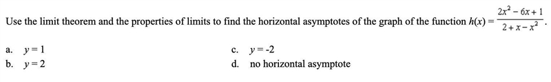 Use the limit theorem and the properties of limits to find the horizontal asymptotes-example-1