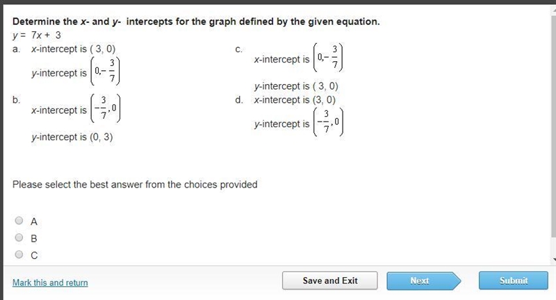 Determine the x- and y- intercepts for the graph defined by the given equation. y-example-1