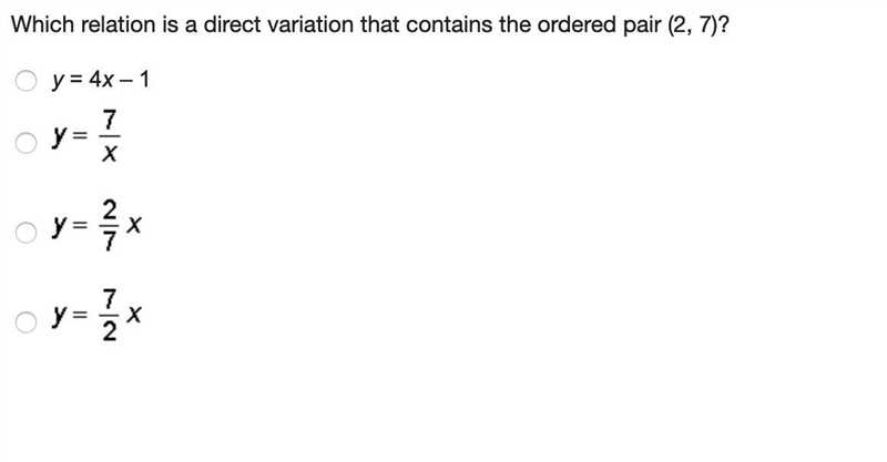 Which relation is a direct variation that contains the ordered pair (2,7)?-example-1