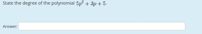 State the degree of the polynomial below?-example-1