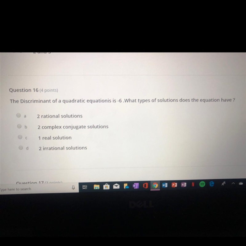 The Discriminant of a quadratic equation is -6. What types of solutions does the equation-example-1