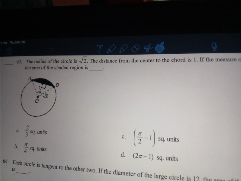 The radius of the circle is ✓2. The distance from the center to the chord is 1. If-example-1