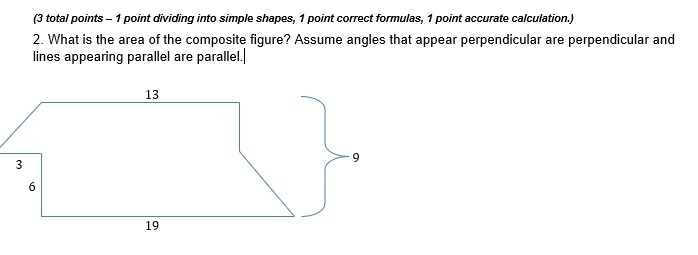 What is the area of the composite figure? Assume angles that appear perpendicular-example-1