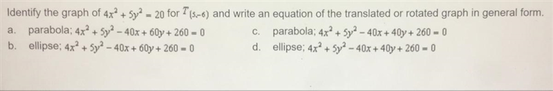 Write and equation of the translated or rotated graph in general form (picture below-example-1