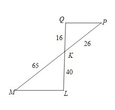 Help plz!!! 68 Points!! Complete the following proof. Given: QK=16, PK=26, MK=65, KL-example-1