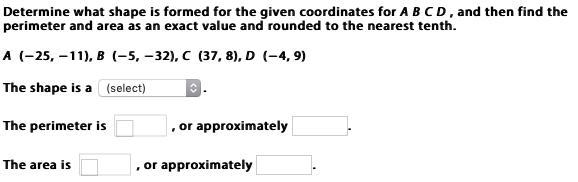 Determine what shape is formed for the given coordinates for ABCD, and then find the-example-1