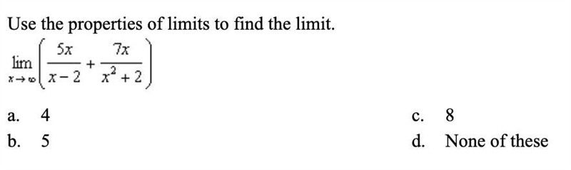 Use the properties of limits to find the limit. Picture below-example-1