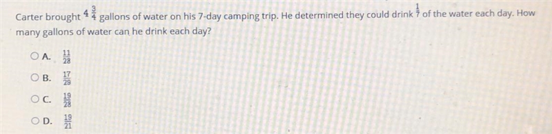 Carter brought 4 3/4 gallons of water on his 7 day camping trip. He determined they-example-1