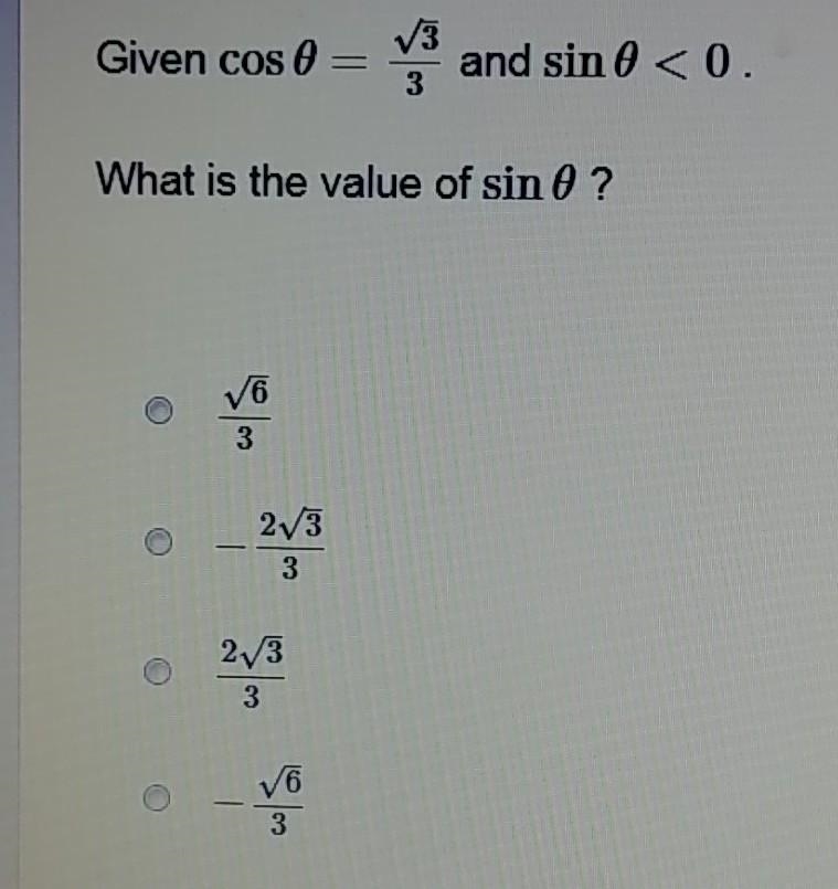 Given cos 0 = √3 /3 and sin 0<0 . What is the value of sin 0 ?-example-1