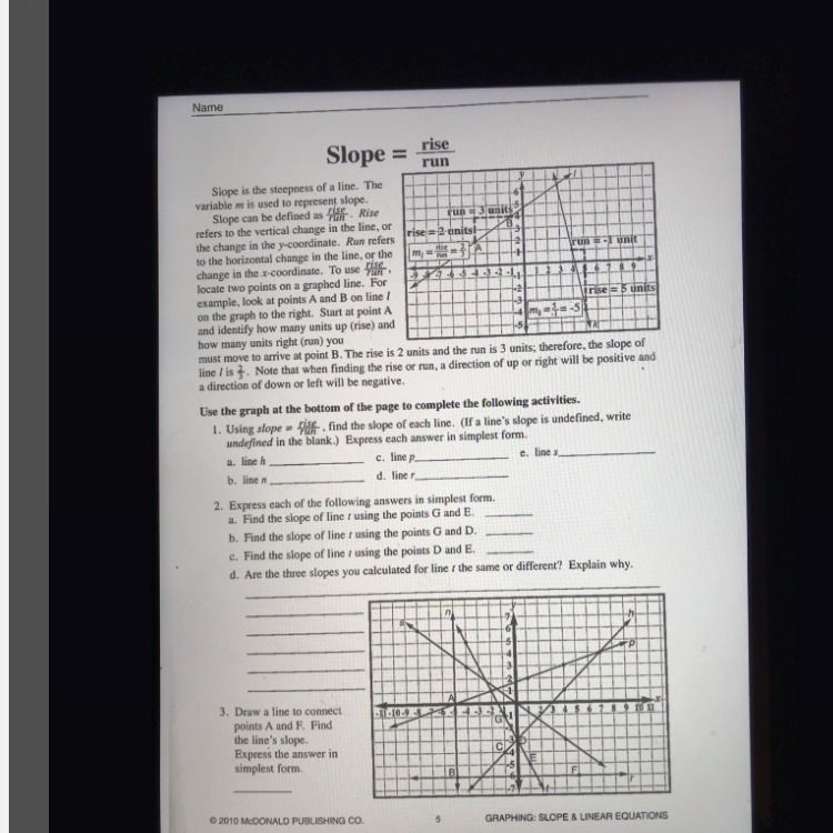 Slope = rise/run (plz help!!) *need as many answers as possible*-example-1