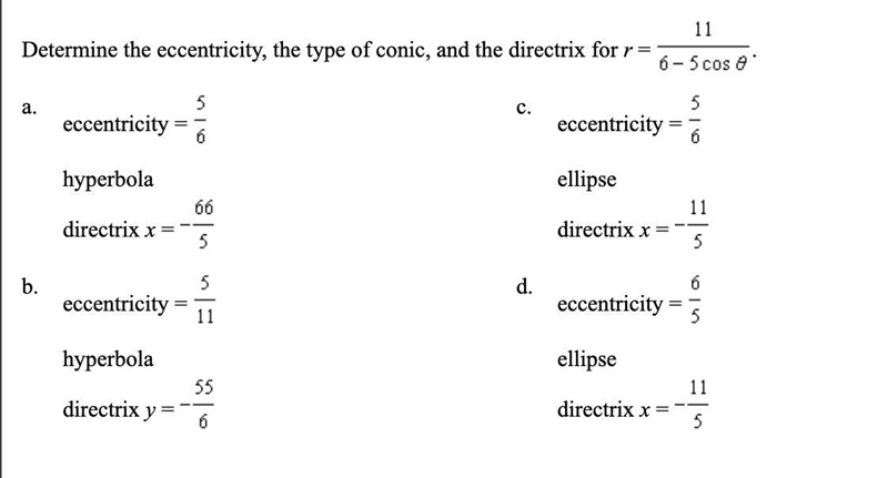 Q10: Determine the eccentricity, the type of conic, and the directrix for r = 11/6-5cos-example-1