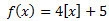 Graph the equation f(x)= 4(x)+5-example-1