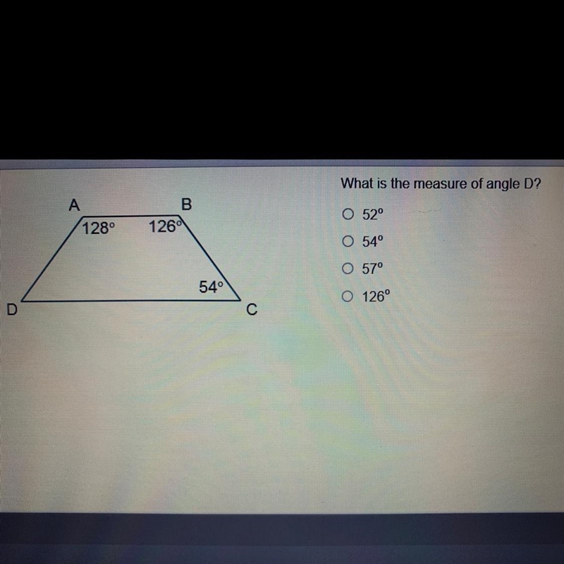 What is the measure of angle D? A) 52 B) 54 C) 57 D) 126-example-1