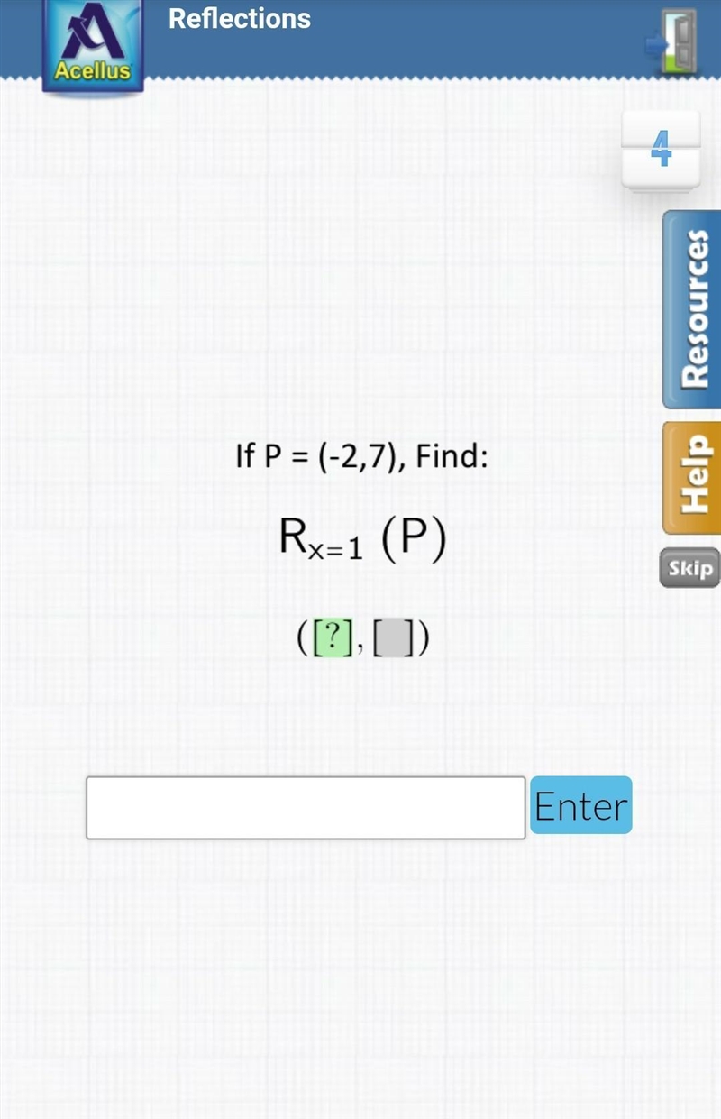 REFLECTIONS!!!!! if P= (-2,7) find: Rx=1 (P) SOMEONE PLEASE HELP ​-example-1