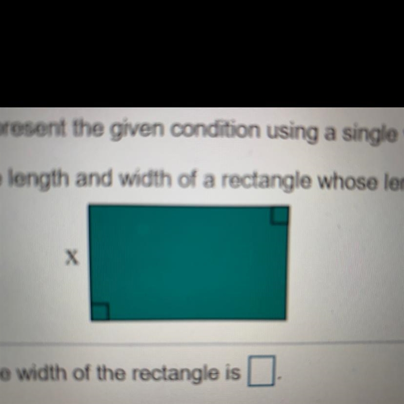 Represent the given condition using a single variable, x. The length and width of-example-1