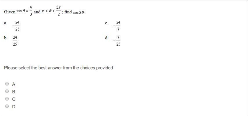 Given tantheta = 4/3 and pi < theta < 3pi/2; find cos2theta-example-1