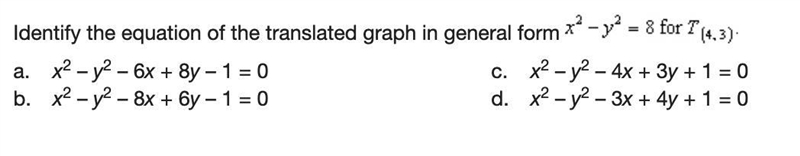 Q10: Identify the equation of the translated graph in general form x^2-y^2=8 for T-example-1