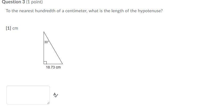 To the nearest hundredth of a centimeter, what is the length of the hypotenuse?-example-1