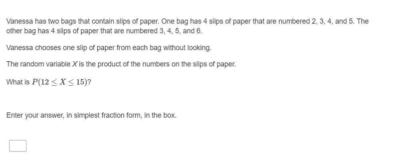 Vanessa has two bags that contain slips of paper. One bag has 4 slips of paper that-example-1