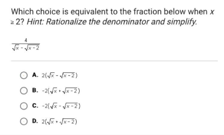 Which choice is equivalent to the fraction below when x is greater than or equal to-example-1