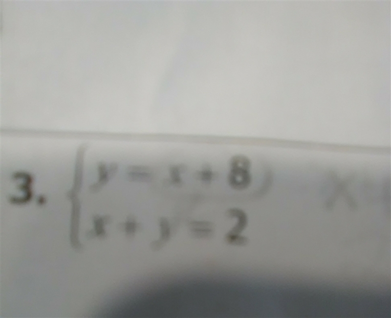 Y=x+8. x+y=2 for graphing solve asap with steps-example-1