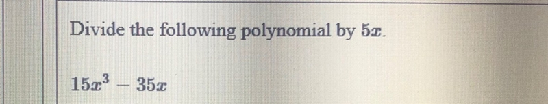 Divide the following polynomial by 5x-example-1