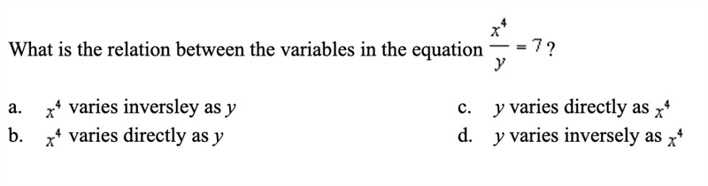 What is the relation between the variables in the equation x^4/y=7?-example-1