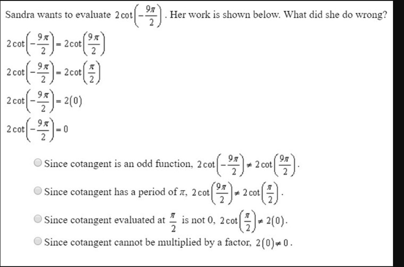 Sandra wants to evaluate 2 cot Her work is shown below. What did she do wrong?-example-1