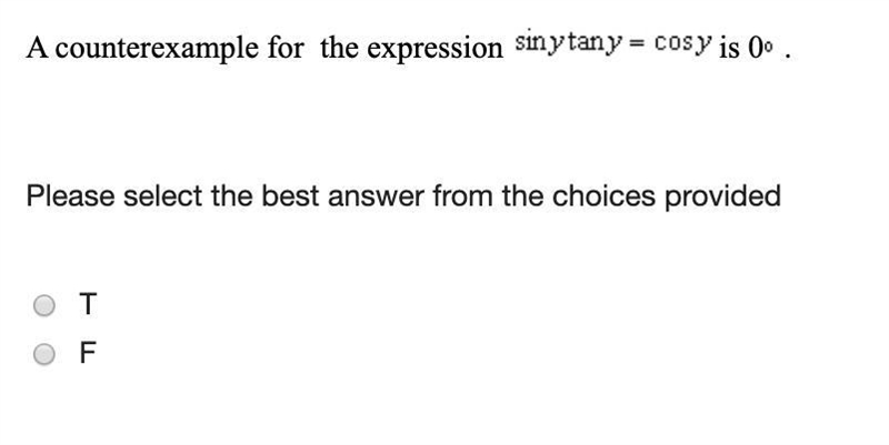 A counterexample for the expression sin y tan y= cos y is 0.-example-1