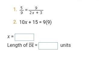 Help needed! 30 points! What is the value of x and the length of segment DE? x = ___ Length-example-2