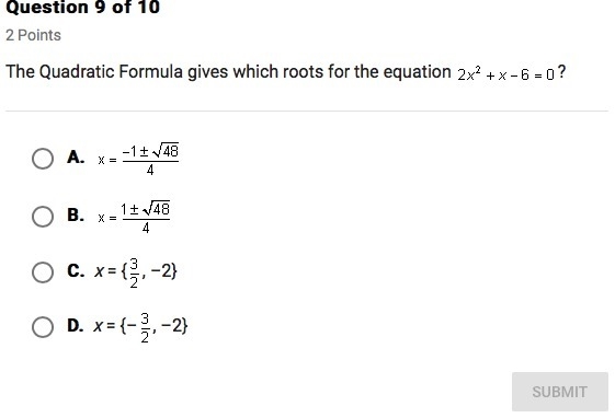 Polynomial Identities -The quadratic formula gives which roots for the equation......-example-1