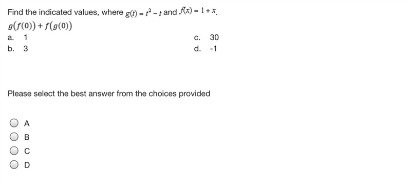 Find the indicated values where g(t)=t2-t And f(x) =1+x g(f(0)) + f(g(0))-example-1