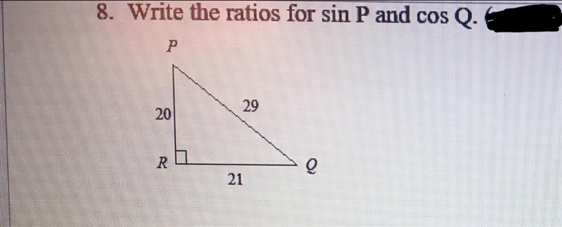 Please dont ignore, need help) Write the ratios for sin P and cos Q-example-1