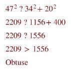 Need help ASAP!! A triangle has side lengths of 34 in., 20 in., and 47 in. Is the-example-1