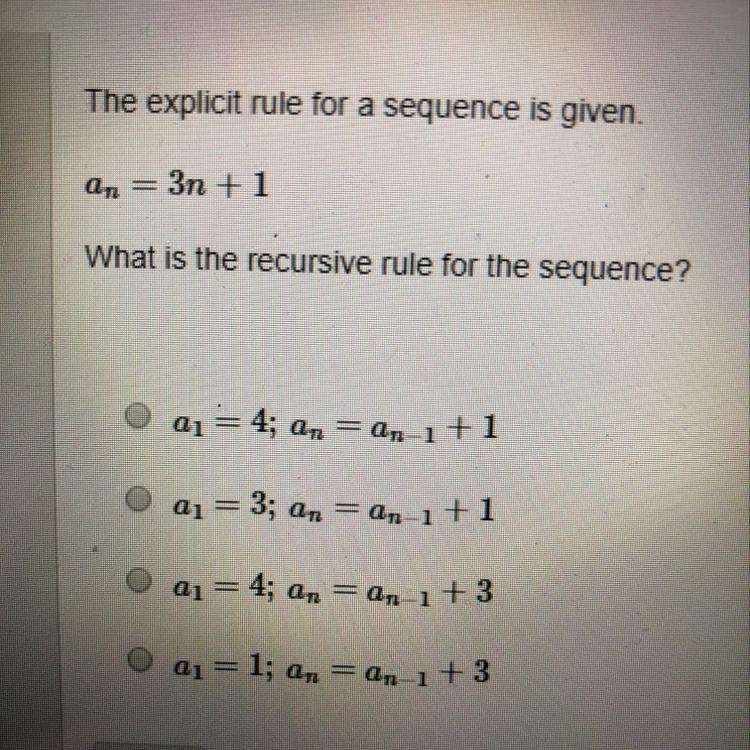 The explicit rule for a sequence is given. an=3n+1 what is the recursive rule for-example-1