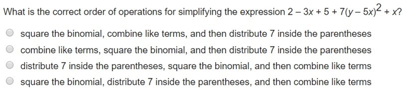 What is the correct order of operations for simplifying the expression 2 – 3x + 5 + 7(y-example-1