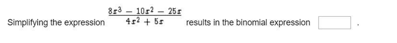 Simplifying the expression results in what binomial expression?-example-1