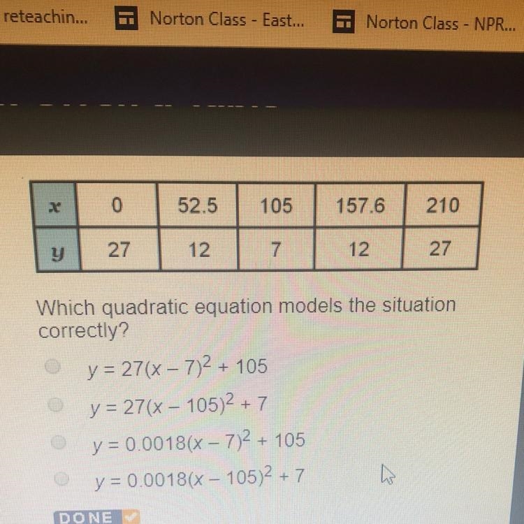 Which quadratic equation models the situation correctly? y = 27(x – 7)2 + 105 y = 27(x-example-1