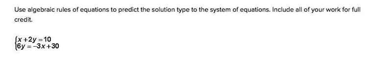 Use algebraic rules of equations to predict the solution type to the system of equations-example-1