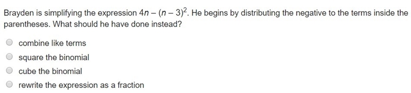 Brayden is simplifying the expression 4n – (n – 3)2. He begins by distributing the-example-1