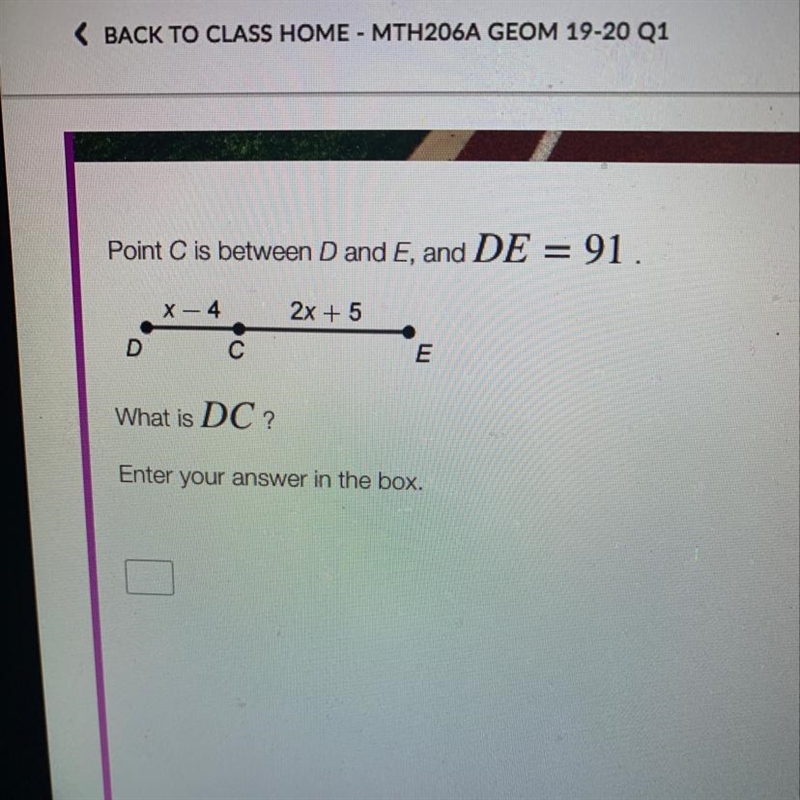 Point C is between D and E and DE = 91 what is DC?-example-1