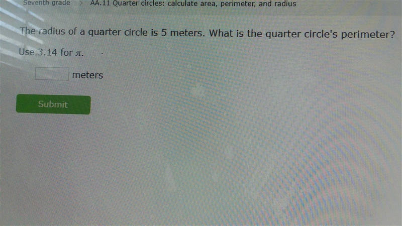 Hi can someone help me with this problem please? The radius of a quarter circle is-example-1