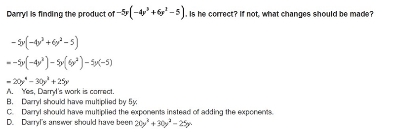 Darryl is finding the product of . Is he correct? If not, what changes should be made-example-1