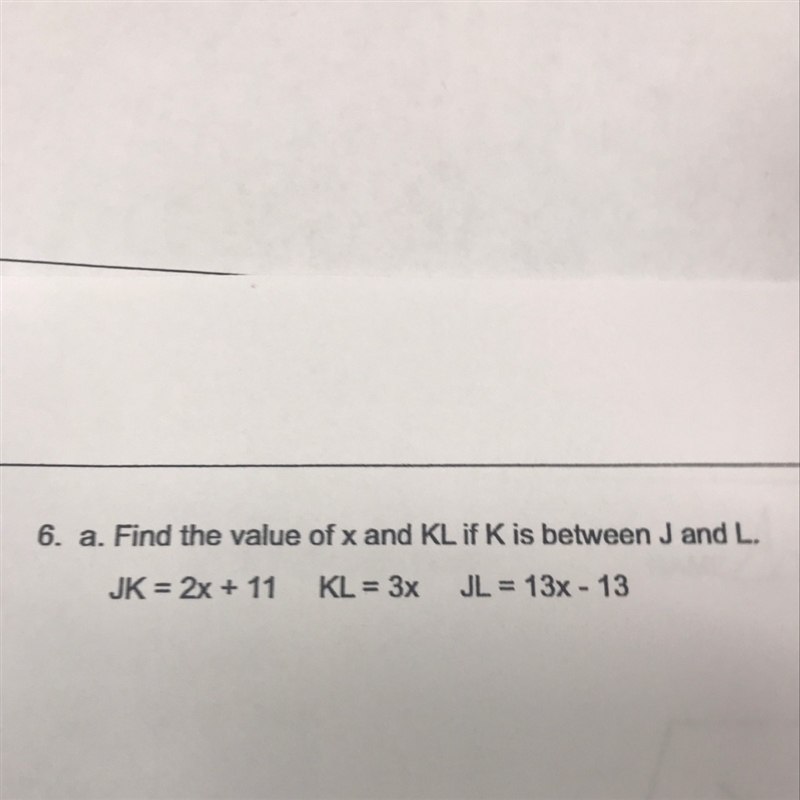 A. Find value of x and KL if K is between J and L.-example-1