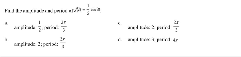 Find the amplitude and period of f(t)=1/2sin 3t-example-1