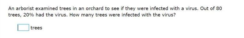 An arborist examined trees in an orchard to see if they were infected with a virus-example-1