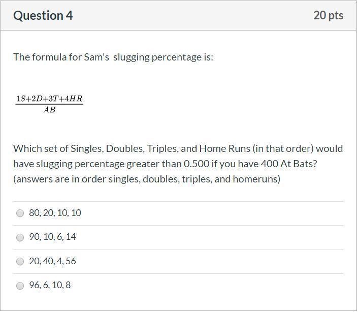 Correct Answers only please! The formula for Sam's slugging percentage is: Which set-example-1