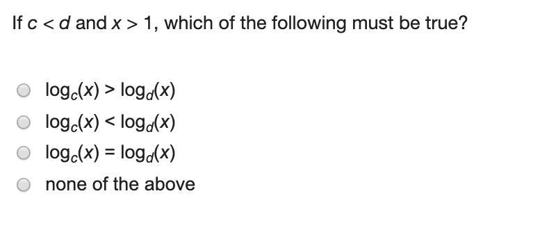 (4Q) If c < d and x > 1, which of the following must be true?-example-1